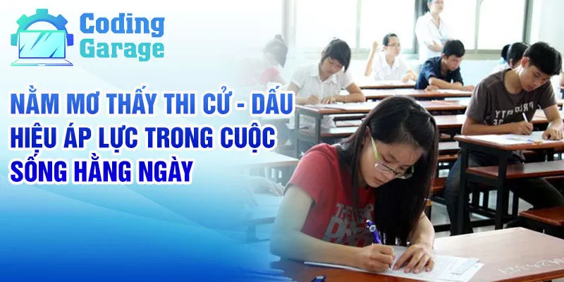 Nằm Mơ Thấy Thi Cử: Giải Mã Giấc Mơ và Con Số Kèm Theo 2 Nằm mơ thấy thi cử - dấu hiệu áp lực trong cuộc sống hằng ngày