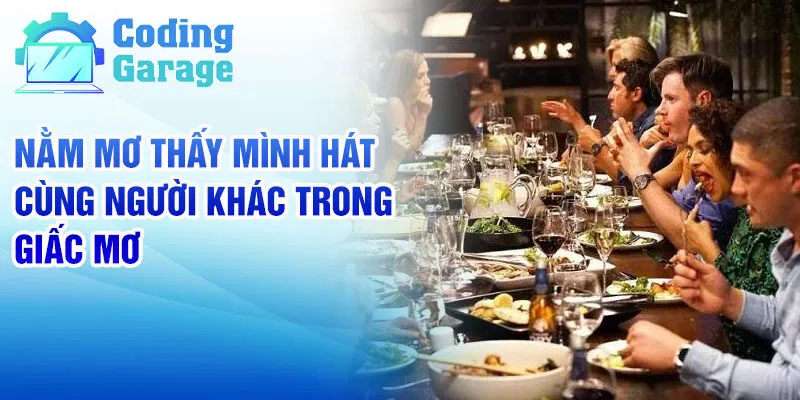 Nằm Mơ Thấy Mình Hát: Ý Nghĩa và Những Con Số Tương Ứng 3 Nằm mơ thấy mình hát cùng người khác trong giấc mơ