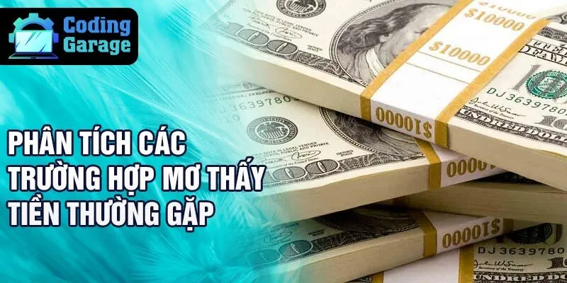 Phân tích các trường hợp mơ thấy tiền thường gặp