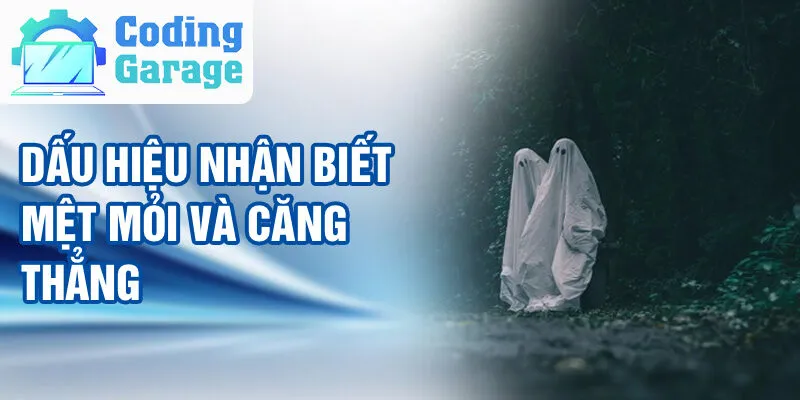 Nằm Mơ Thấy Gặp Ma: Tìm Hiểu Bí Ẩn Và Linh Hồn 3 Dấu hiệu nhận biết mệt mỏi và căng thẳng
