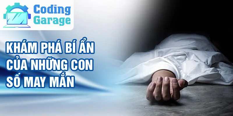 Nằm Mơ Thấy Mình Chết: Thông Điệp Từ Vũ Trụ Bí Ẩn 4 Khám phá bí ẩn của những con số may mắn