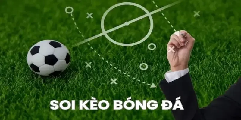 Soi kèo bóng đá là gì?